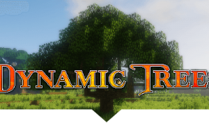 我的世界动态的树/有活力的树(Dynamic Trees)MOD
